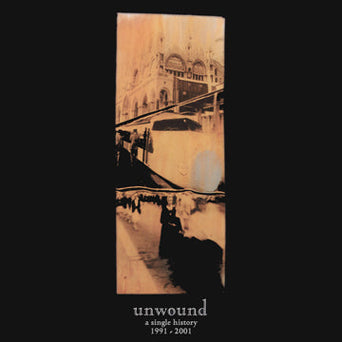 Unwound "A Single History 1991-2001"