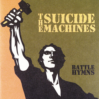 The Suicide Machines "Battle Hymns"