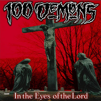 100 Demons "In The Eyes Of The Lord"