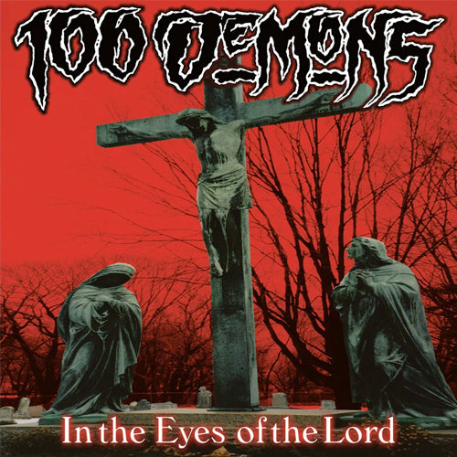 100 Demons "In The Eyes Of The Lord"