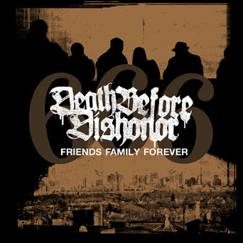 Death Before Dishonor "Friends Family Forever"