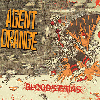 Agent Orange "Bloodstains"