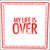 Militarie Gun "My Life Is Over"