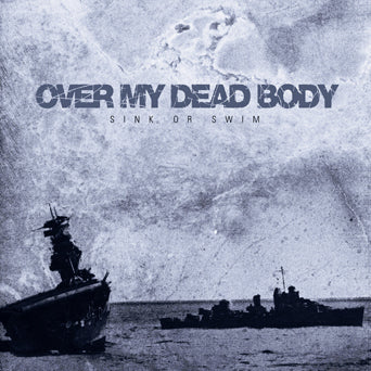 Over My Dead Body "Sink Or Swim"
