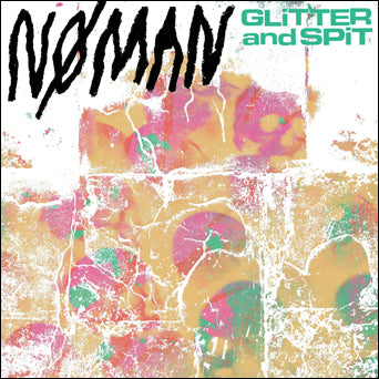 No Man "Glitter And Spit"