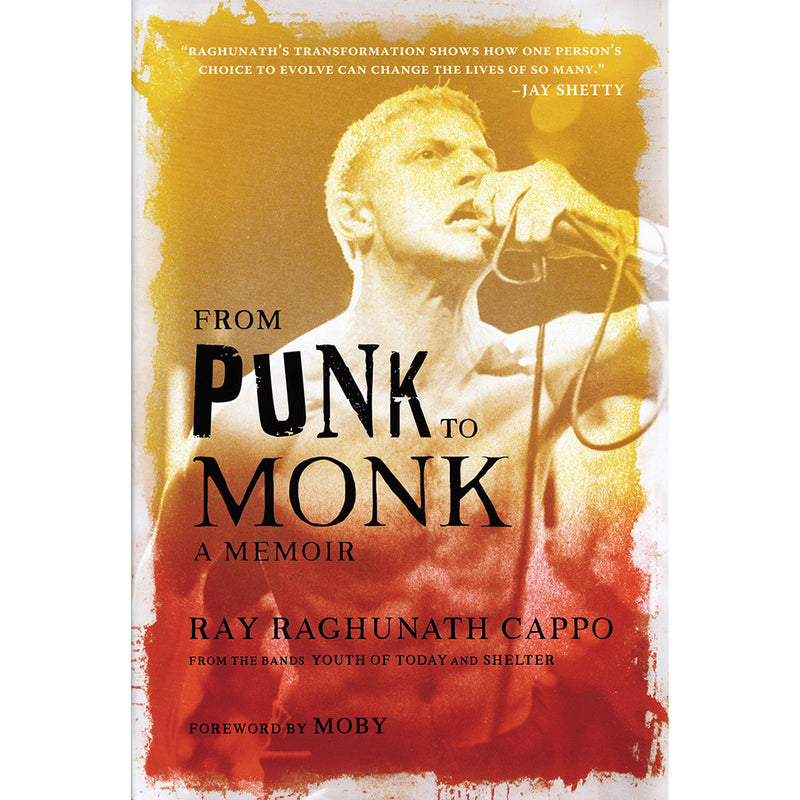 Ray Raghunath Cappo "From Punk To Monk: A Memoir (Limited Cover)" - Book