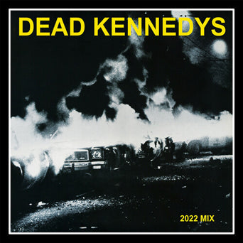 Dead Kennedys "Fresh Fruit For Rotting Vegetables 2022 Mix"