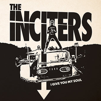 The Inciters "I Give You My Soul"