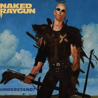 Naked Raygun "Understand?"