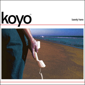 Koyo "Barely Here"