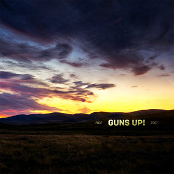Guns Up! "2002-2007"