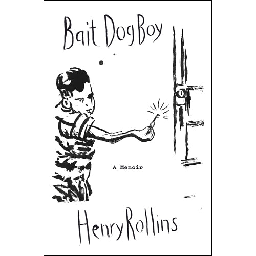 Henry Rollins "Bait Dog Boy: A Memoir" - Book