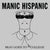 Manic Hispanic "Mijo Goes To Jr. College"