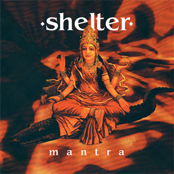 Shelter "Mantra: 30th Anniversary Edition"