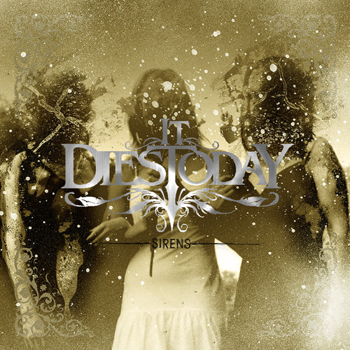 It Dies Today "Sirens"