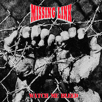 Missing Link "Watch Me Bleed (Damaged)"