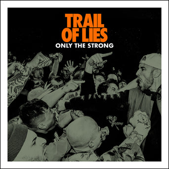 Trail Of Lies "Only The Strong"