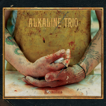 Alkaline Trio "Remains"