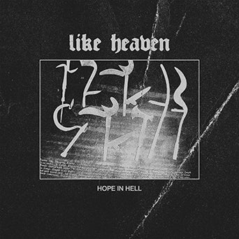 Like Heaven "Hope In Hell"