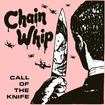 Chain Whip "Call Of The Knife"