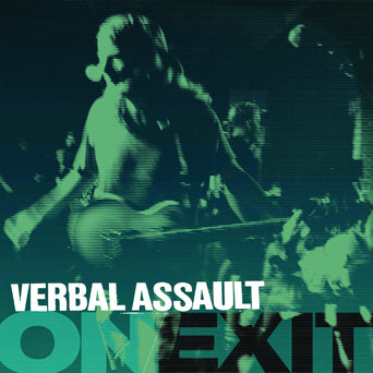 Verbal Assault "ON / Exit"