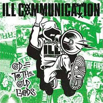 Ill Communication "Ode To The Old Gods / Def Threats In The Hieroglyphics"