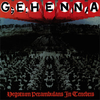 Gehenna "Negotium Perambulans In Tenebris"