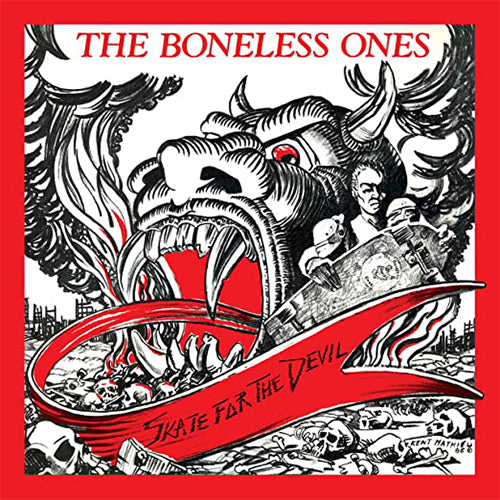The Boneless Ones "Skate For The Devil: Millennium Edition"