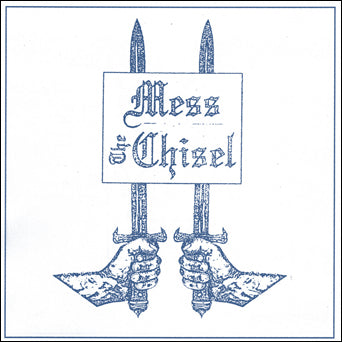 The Chisel / Mess "Split"