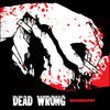 Dead Wrong "Discography"