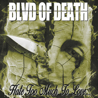 Blvd Of Death "Hate Too Much To Love..."