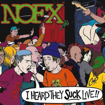 NOFX "I Heard They Suck Live!!"