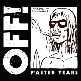 OFF! "Wasted Years"