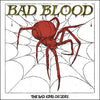 Bad Blood "The Bad Kind Decides"