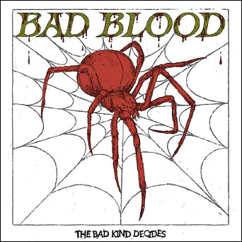 Bad Blood "The Bad Kind Decides"