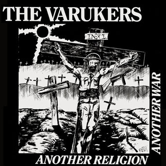 The Varukers "Another Religion Another War"