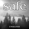 Safe "Unselfish"