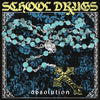 School Drugs "Absolution"
