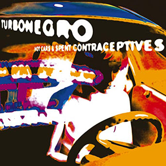 Turbonegro "Hot Cars & Spent Contraceptives"