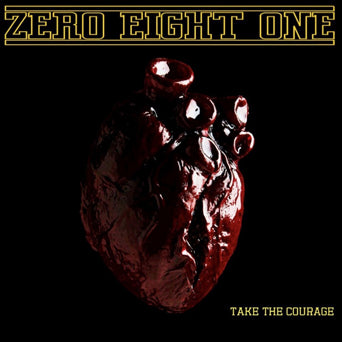 Zero Eight One "Take The Courage"