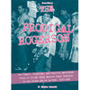 J. Hunter Bennett "The Prodigal Rogerson: The Tragic, Hilarious, And Possibly Apocryphal Story Of Circle Jerks Bassist Roger Rogerson In The Golden Age Of L.A. Punk, 1979-1996" - Book