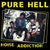 Pure Hell "Noise Addiction"