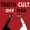 PWIG022-PRE Truth Cult "Off Fire" LP Album Artwork