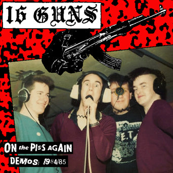 QP13-1 16 Guns "On The Piss Again: Demos 1984/85" LP Album Artwork