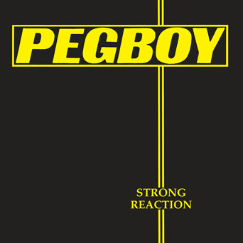 Pegboy "Strong Reaction"