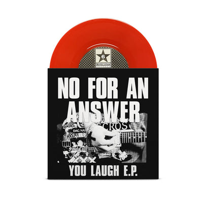 No For An Answer "You Laugh"