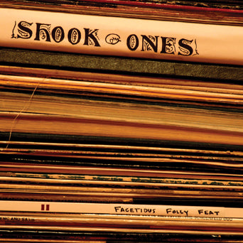 Shook Ones "Facetious Folly Feat"