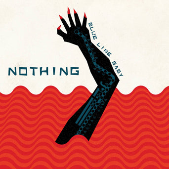 Nothing "Blue Line Baby"