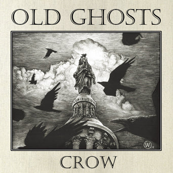 Old Ghosts "Crow"