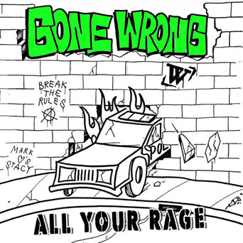 Gone Wrong "All Your Rage"